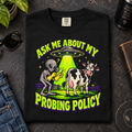 Ask Me About My Probing Policy T-Shirt
