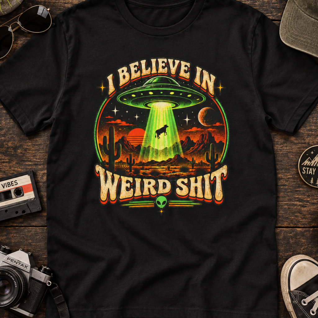 I Believe in Weirdshit T‑Shirt