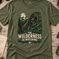 The Wilderness Is Watching T-Shirt