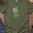 I’m Just Here to Stare Alien T-Shirt