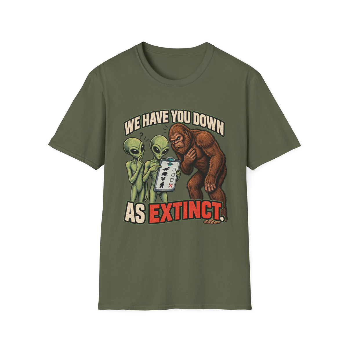 We Have You Down as Extinct Funny Alien T-Shirt