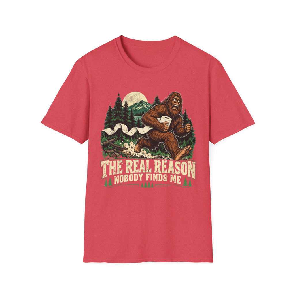 The Real Reason Nobody Finds Me Bigfoot T-Shirt