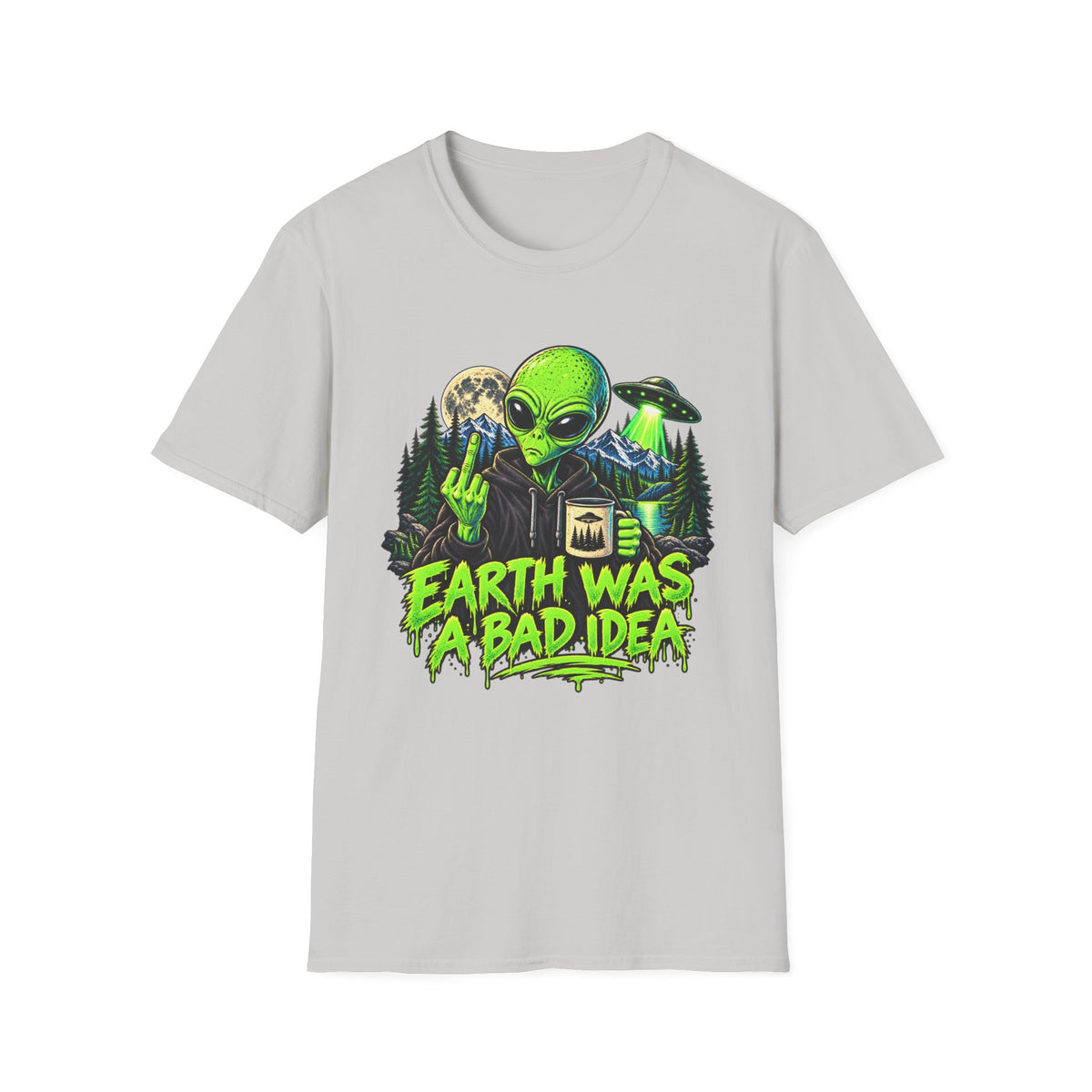 Earth Was a Bad Idea Alien T-Shirt