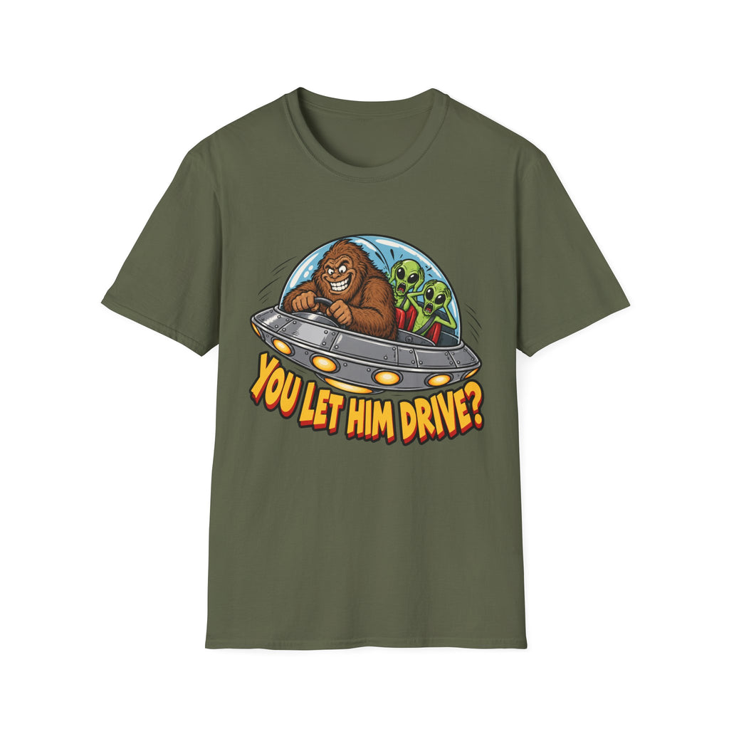 Alien Ride T-Shirt — "You Let Him Drive?" Funny Bigfoot UFO Tee