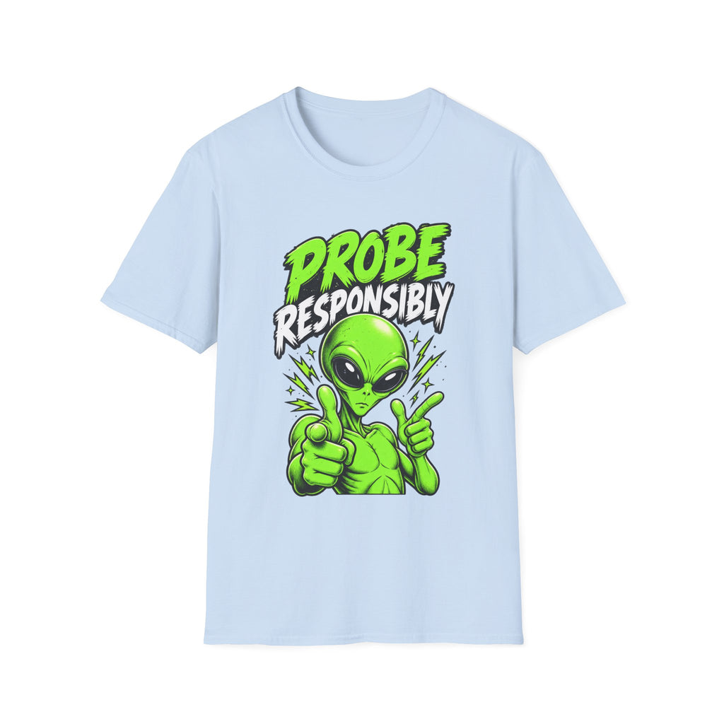 Alien Graphic T-Shirt — "Probe Responsibly" Funny UFO Shirt