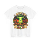 I Believe in Weirdshit T‑Shirt