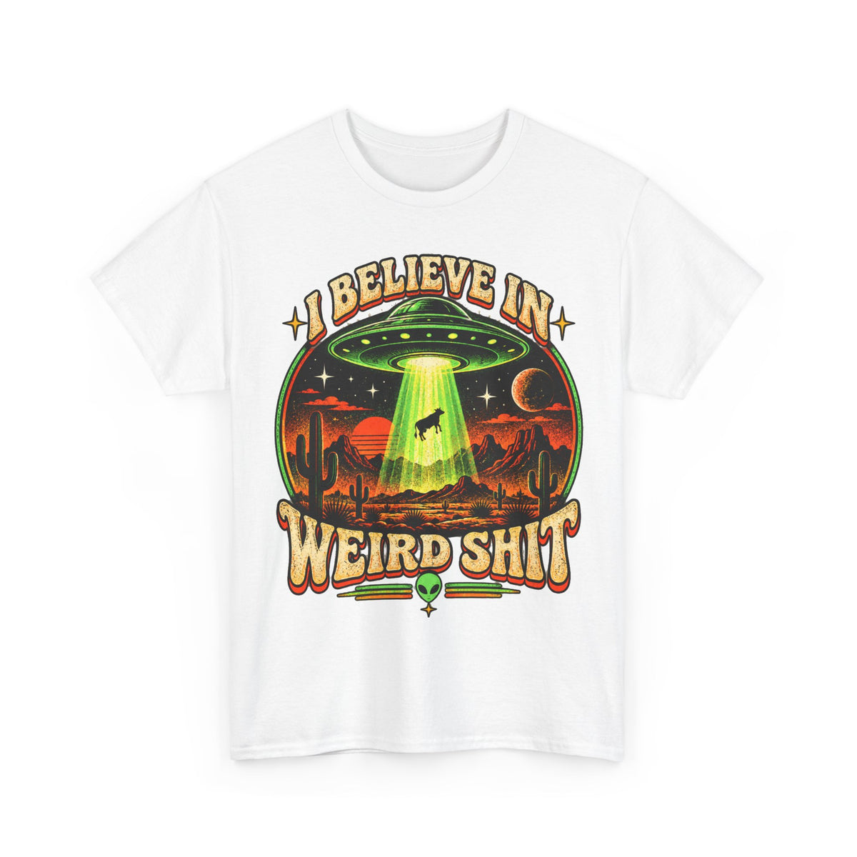 I Believe in Weirdshit T‑Shirt