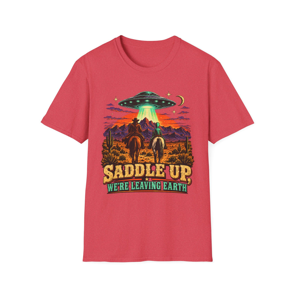 “Saddle Up We’re Leaving Earth” Retro Western Alien Tee