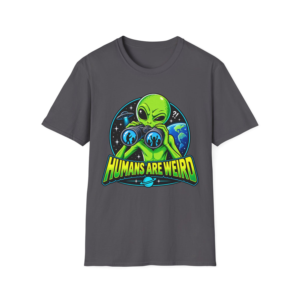 Humans Are Weird Alien Graphic T-Shirt