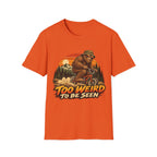 Too Weird to Be Seen Bigfoot Mountain Biking T-Shirt