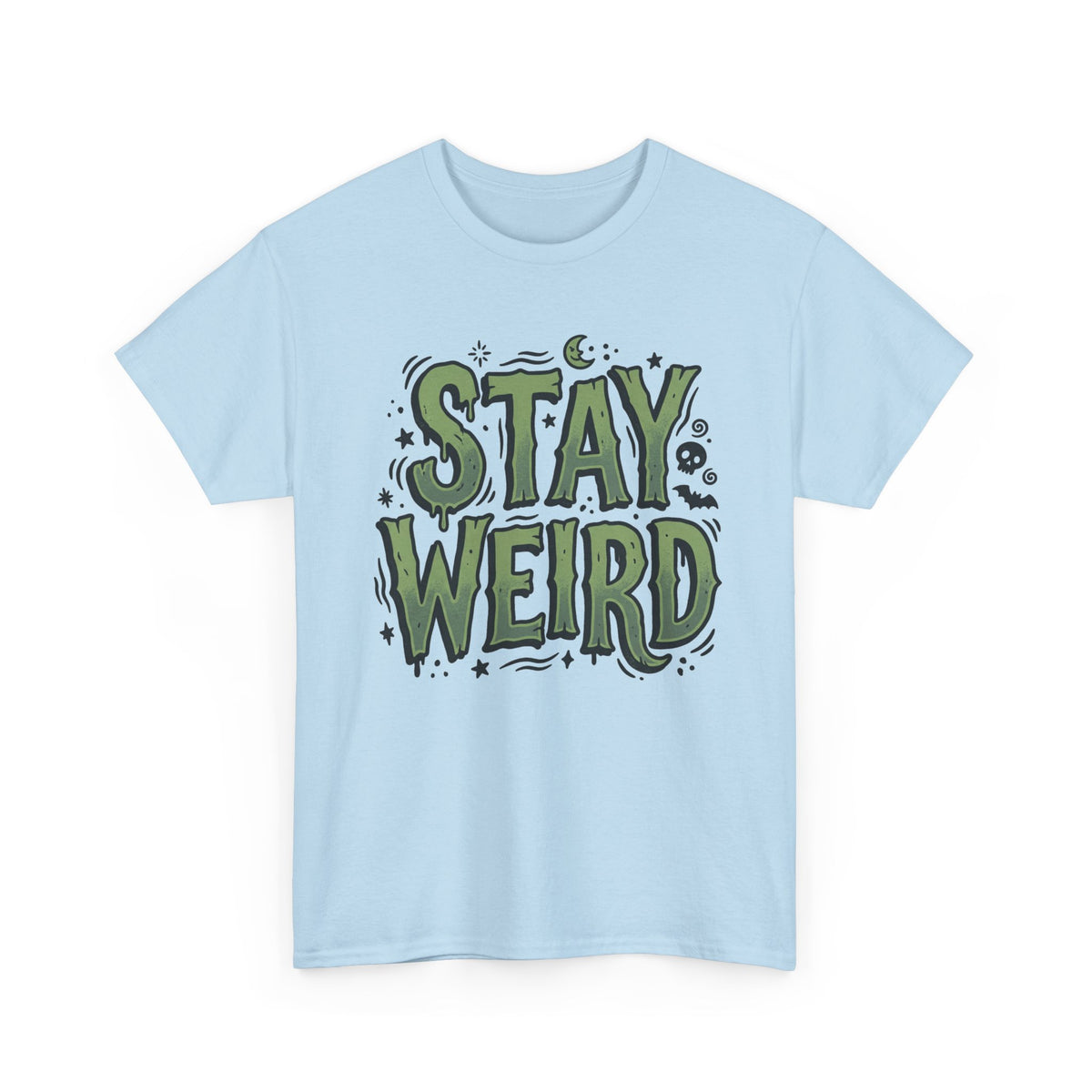 Stay Weird T-Shirt