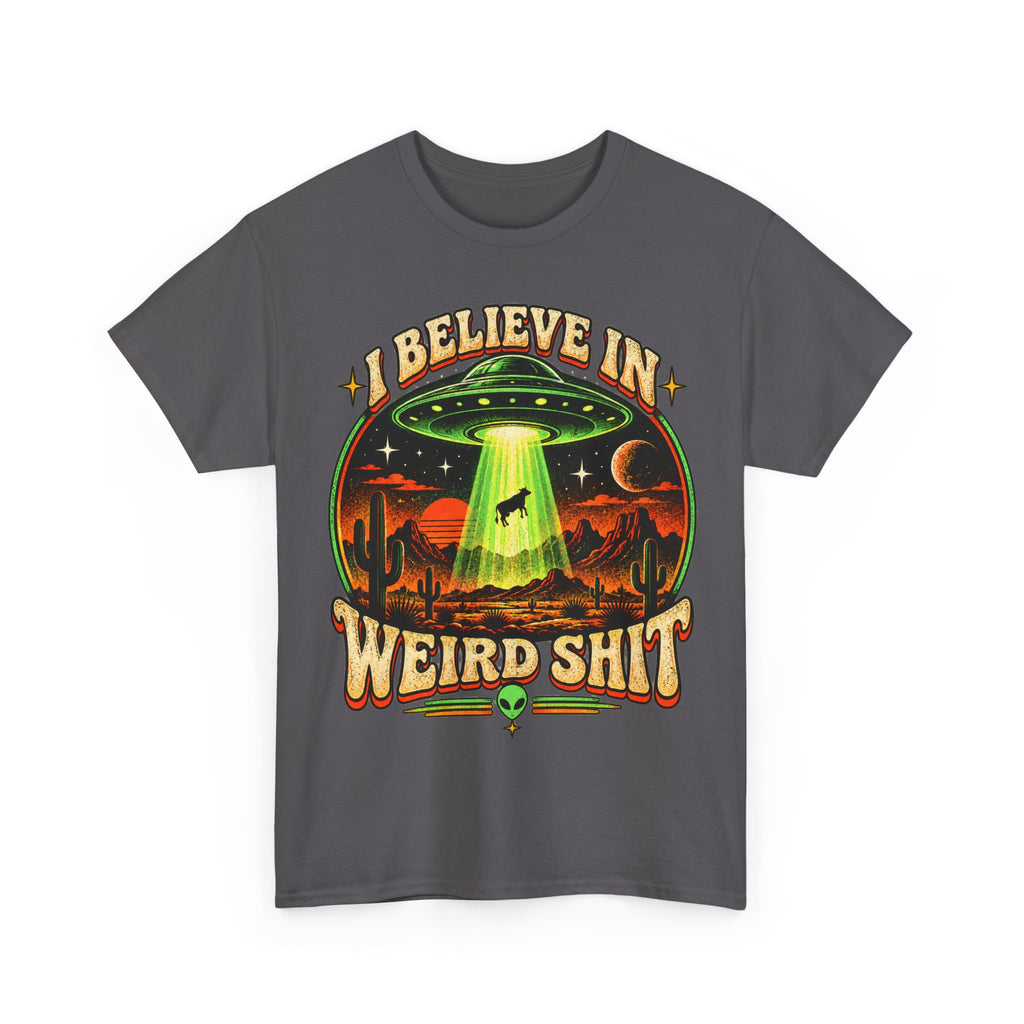 I Believe in Weirdshit T‑Shirt