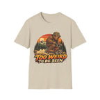 Too Weird to Be Seen Bigfoot Mountain Biking T-Shirt