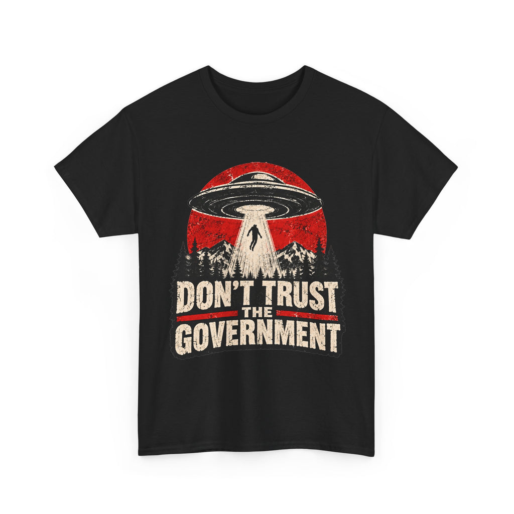 Don't Trust the Government T-Shirt