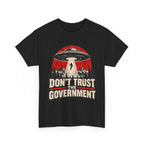 Don't Trust the Government T-Shirt