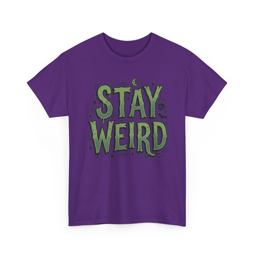 Stay Weird T-Shirt