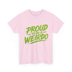 Proud to Be a Weirdo T-Shirt | Green Brush Script Tee