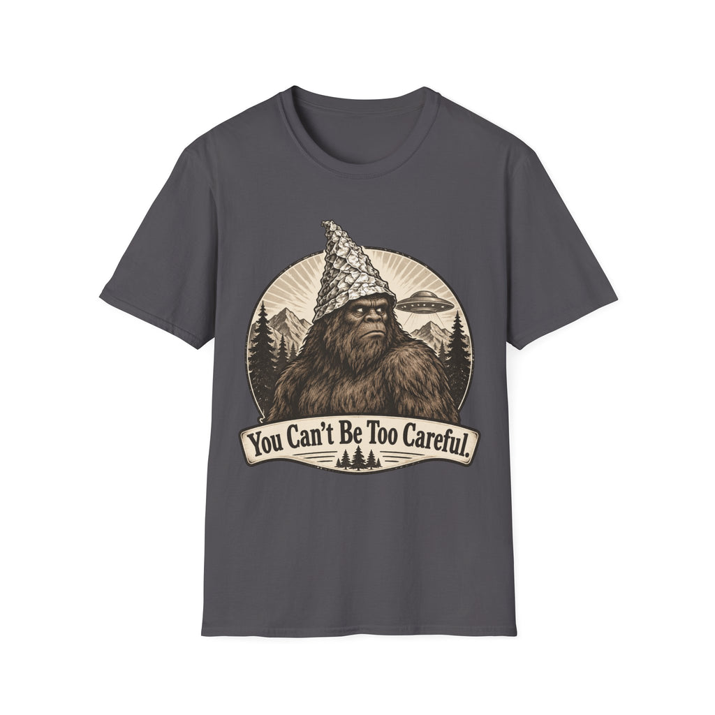 Bigfoot 'You Can't Be Too Careful' T-Shirt