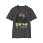 Something in the Trees Forest Mystery T-Shirt