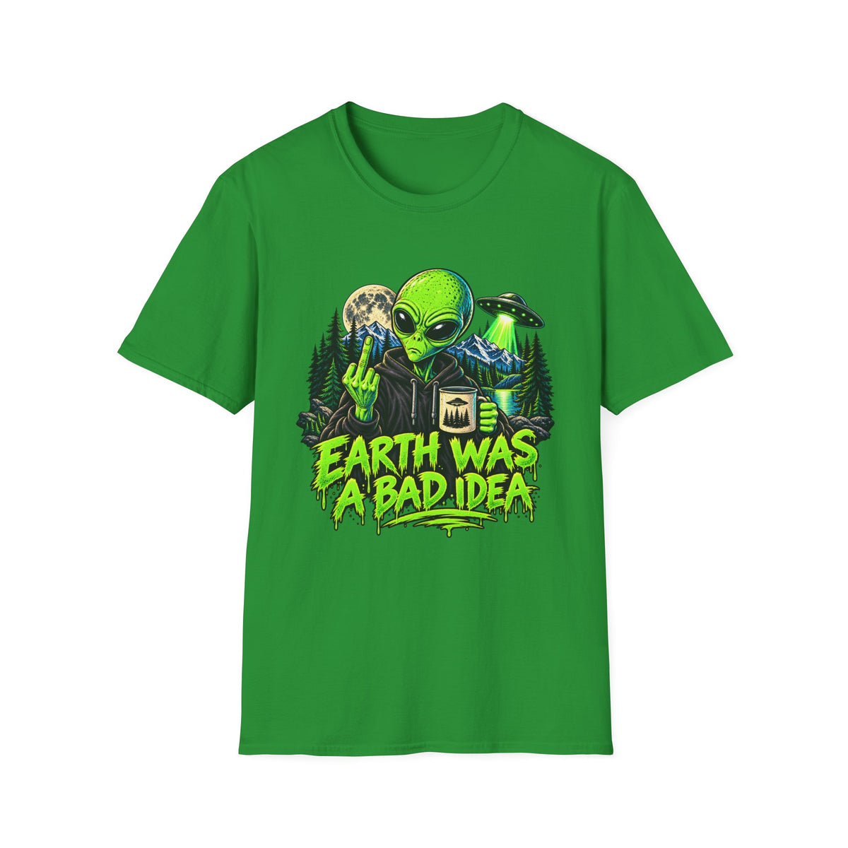 Earth Was a Bad Idea Alien T-Shirt