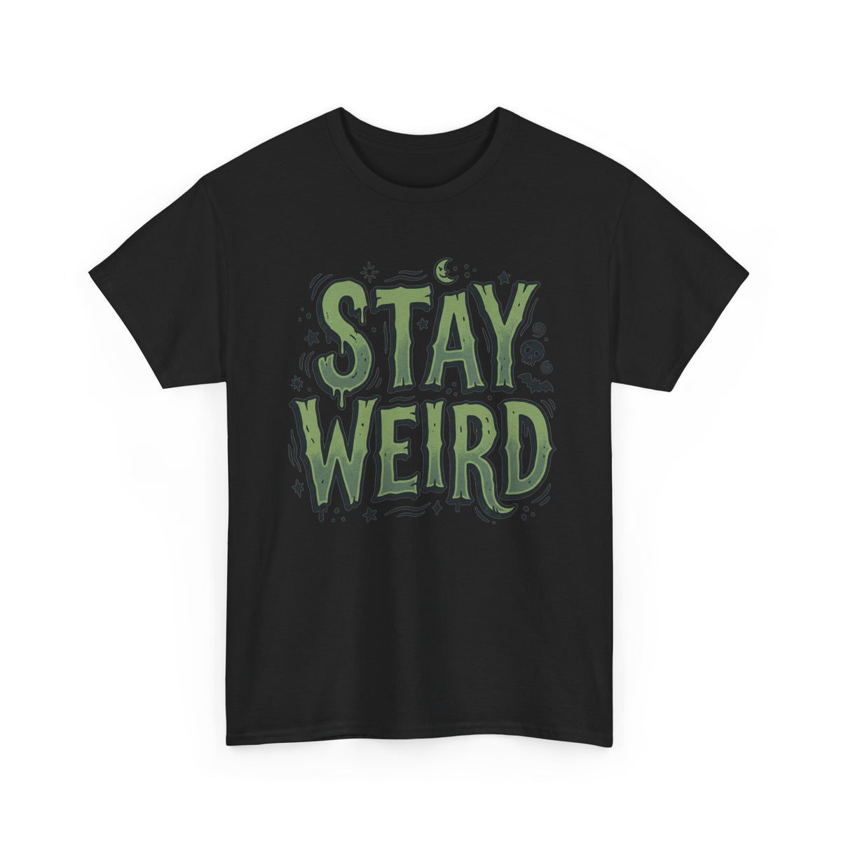 Stay Weird T-Shirt
