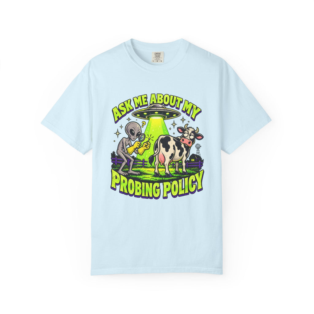 Ask Me About My Probing Policy T-Shirt