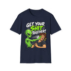 Get Your Sh*t Together Alien Graphic T-Shirt