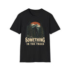 Something in the Trees Forest Mystery T-Shirt