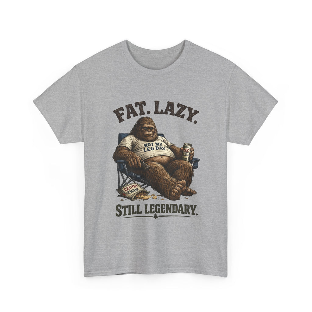 Fat Lazy Still Legendary T-Shirt