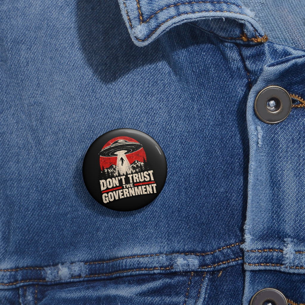 Pin Button — "Don't Trust the Government" UFO Conspiracy Enamel Pin