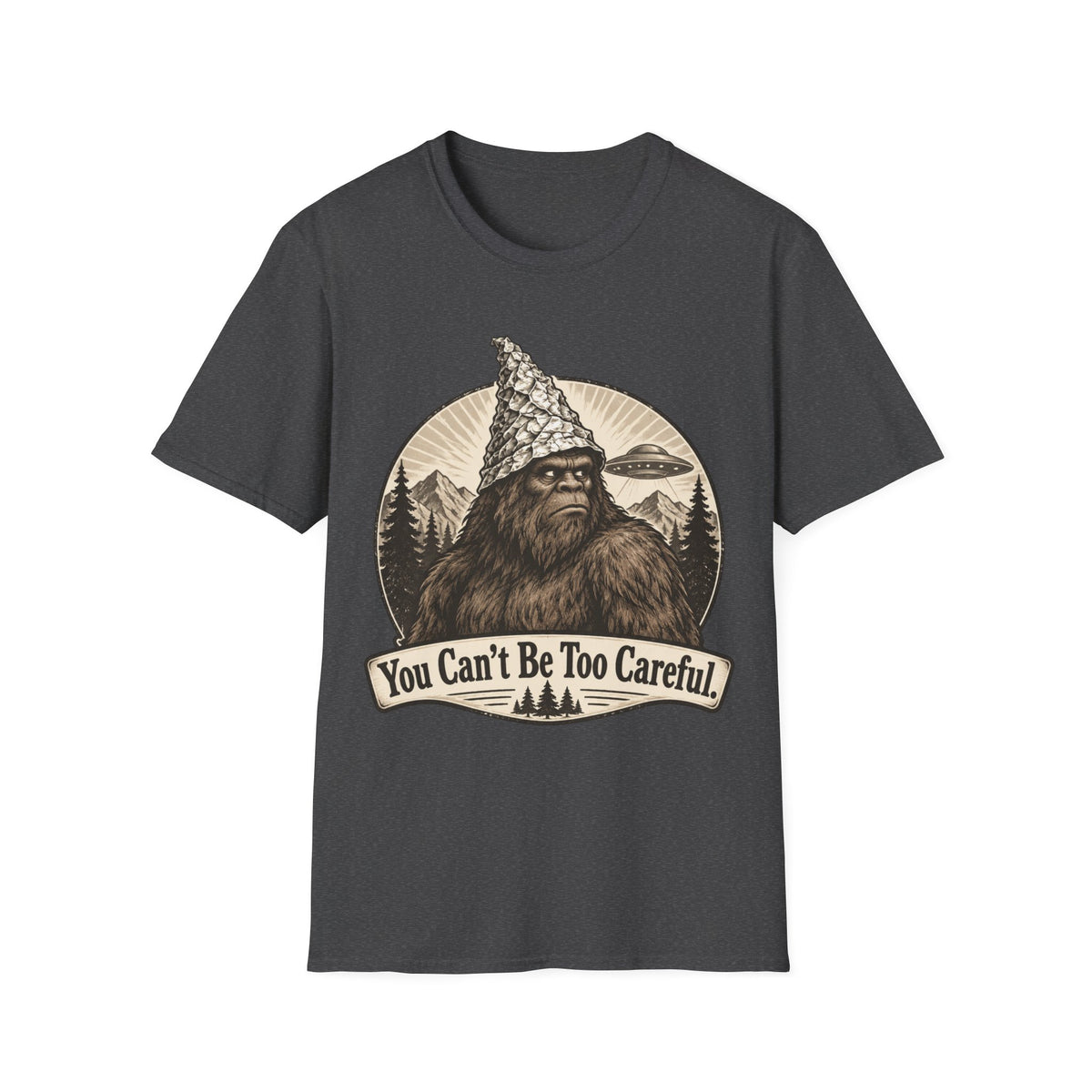 Bigfoot 'You Can't Be Too Careful' T-Shirt