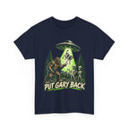 Put Gary Back Bigfoot T-Shirt | UFO Abduction Graphic Tee