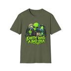 Earth Was a Bad Idea Alien T-Shirt
