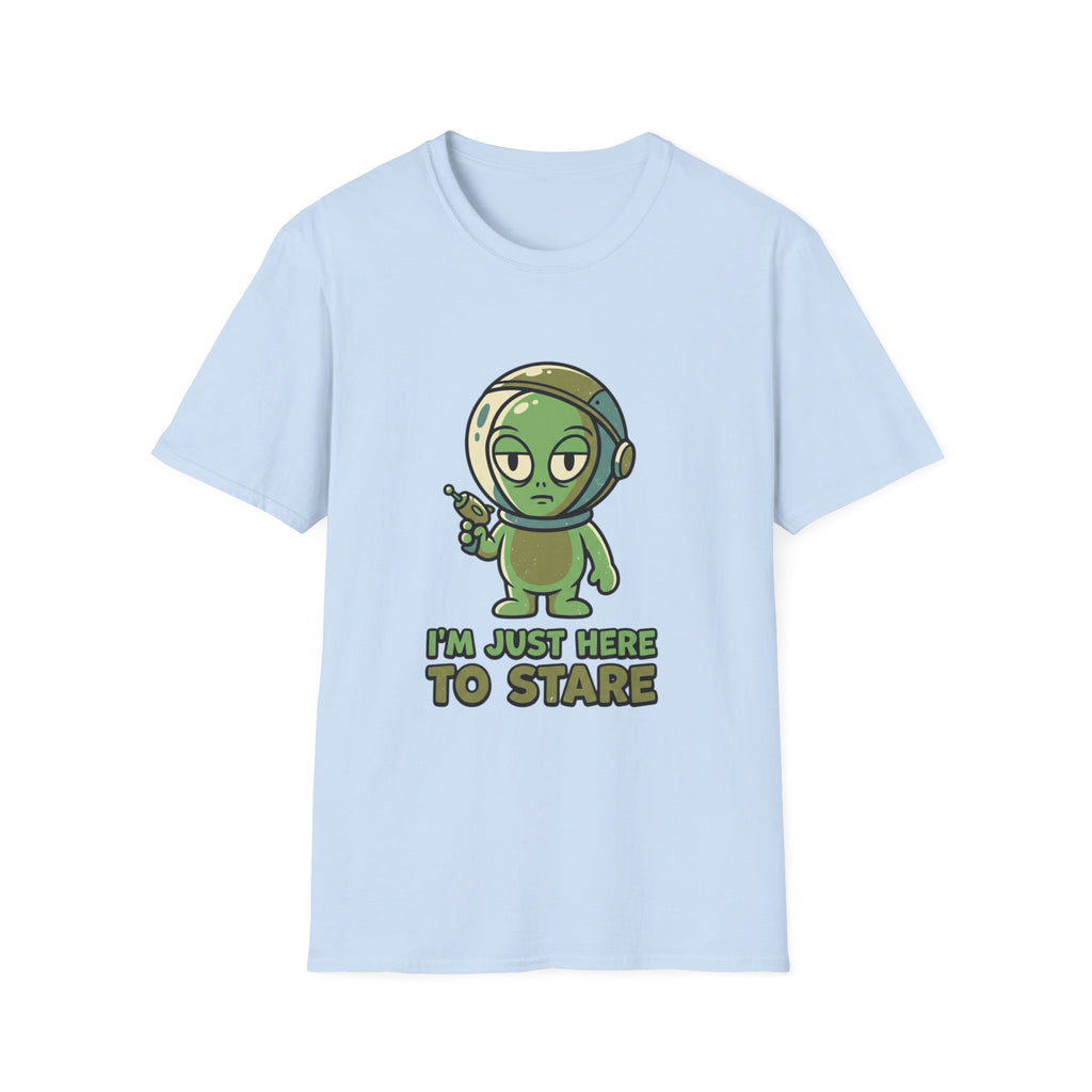 I’m Just Here to Stare Alien T-Shirt