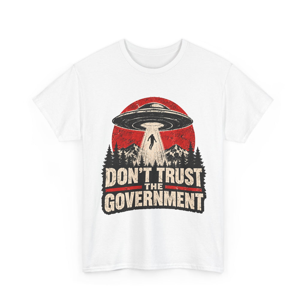 Don't Trust the Government T-Shirt