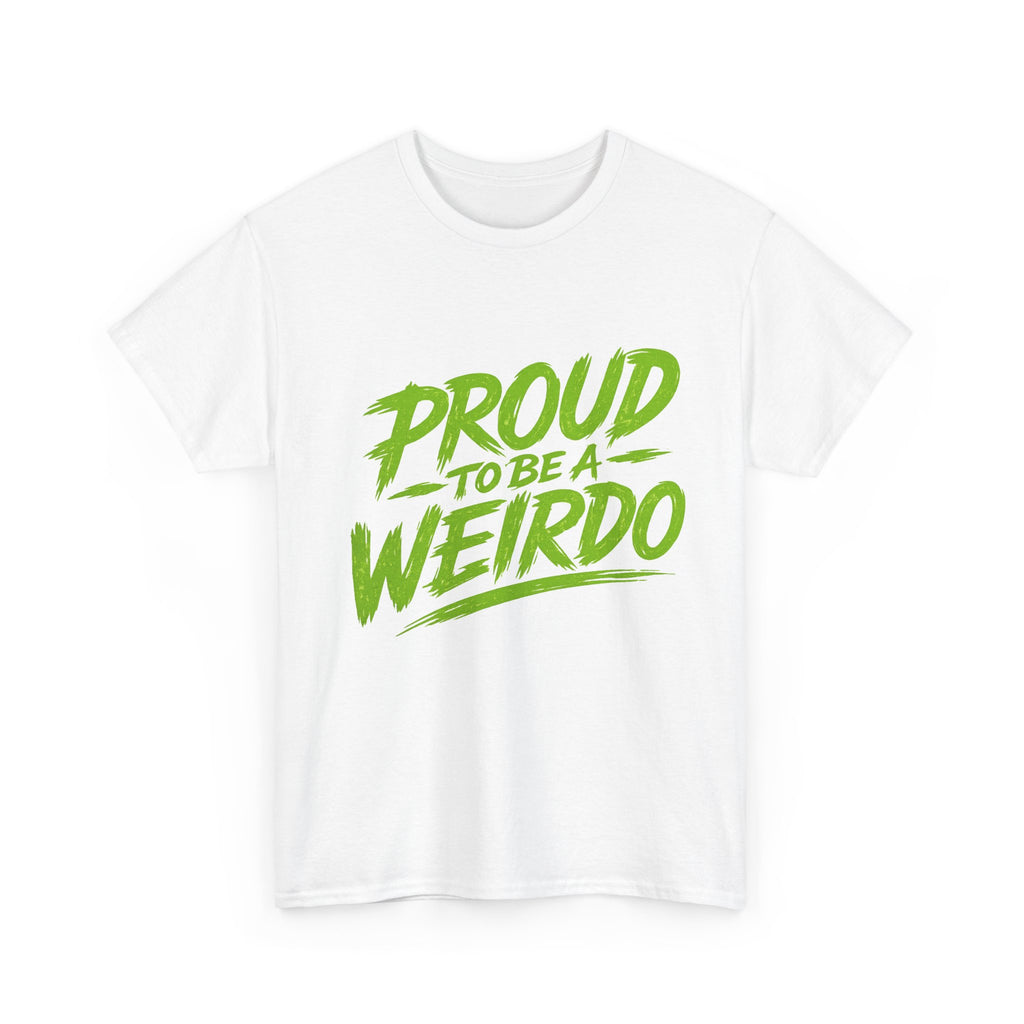 Proud to Be a Weirdo T-Shirt | Green Brush Script Tee