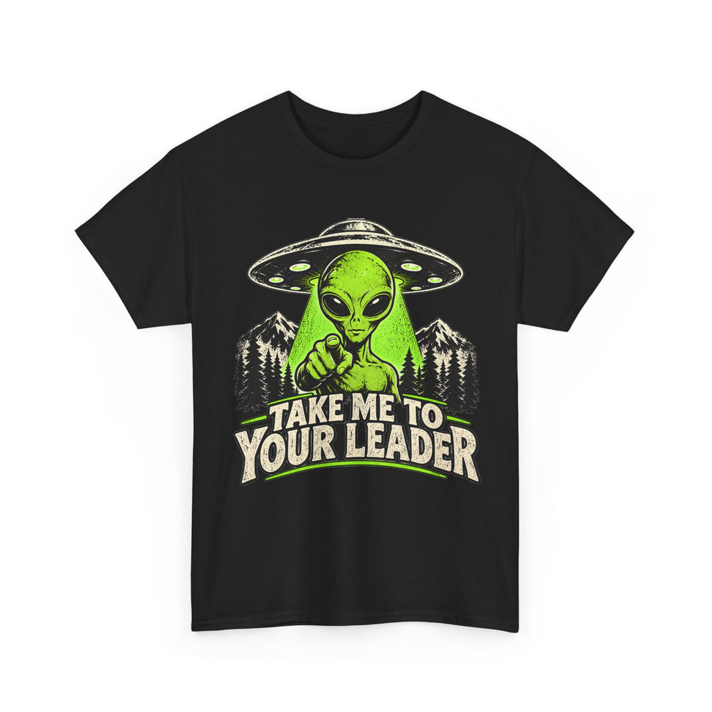 Take Me To Your Leader T-Shirt