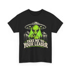Take Me To Your Leader T-Shirt