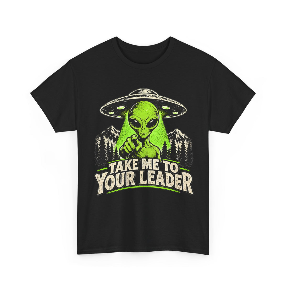 Take Me To Your Leader T-Shirt