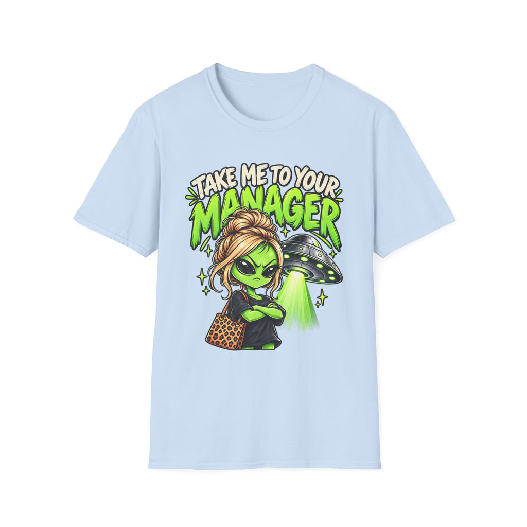 Take Me to Your Manager Alien T-Shirt