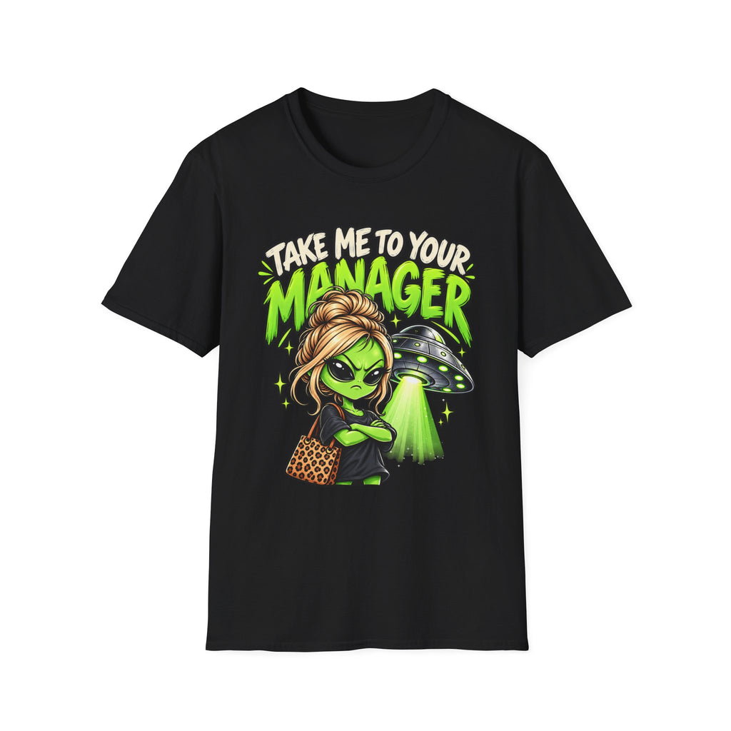 Take Me to Your Manager Alien T-Shirt