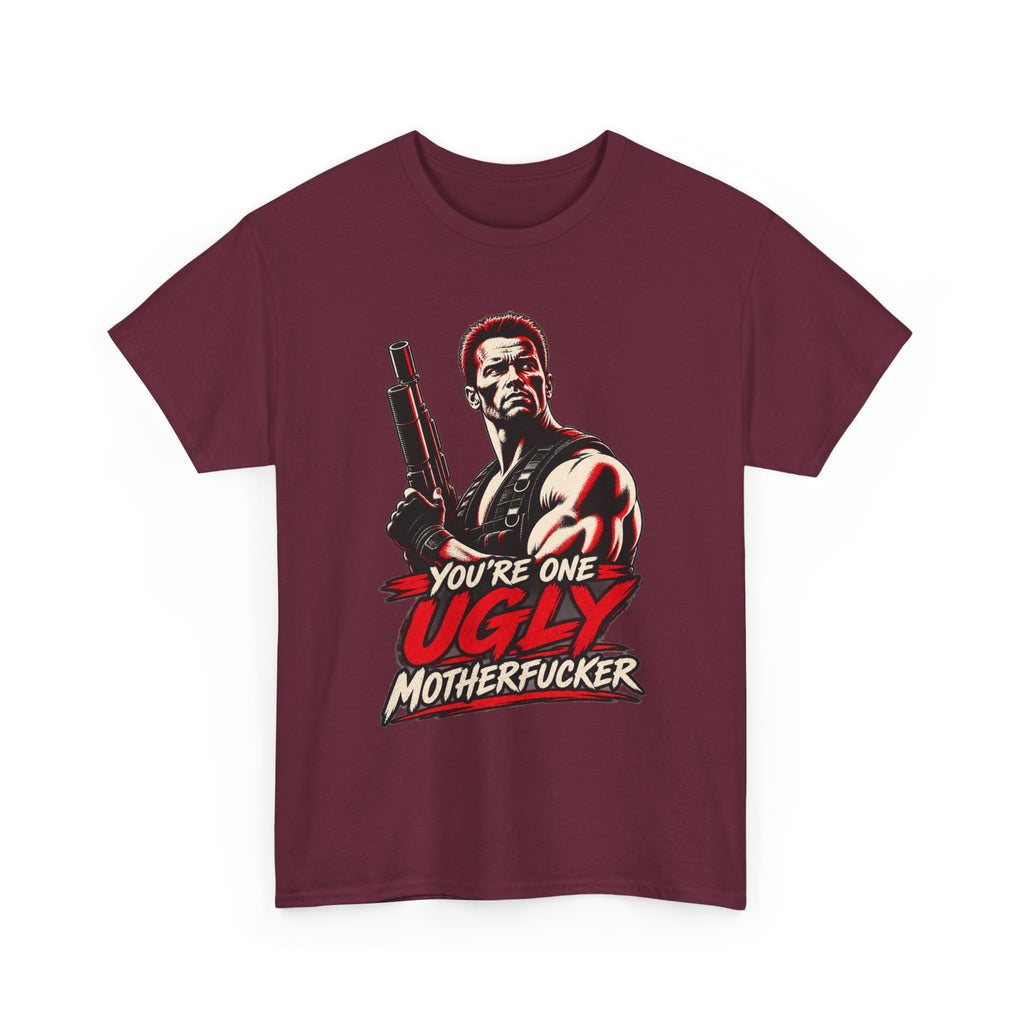 Vintage Action Hero with Shotgun Youre One Ugly Motherfucker Tee Graphic TShirt