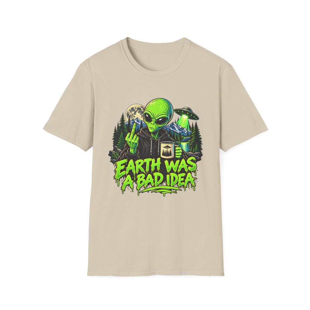 Earth Was a Bad Idea Alien T-Shirt