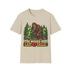You Missed Our Last 47 Calls Bigfoot Alien T-Shirt