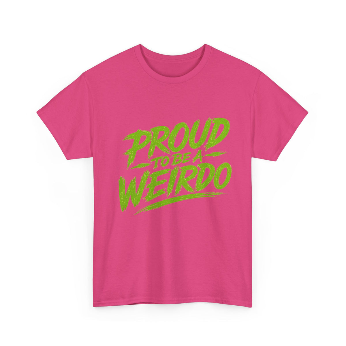 Proud to Be a Weirdo T-Shirt | Green Brush Script Tee