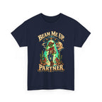 Beam Me Up Partner T-Shirt | Cowboy Alien Desert Illustration