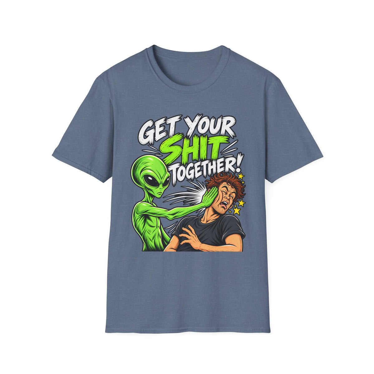 Get Your Sh*t Together Alien Graphic T-Shirt