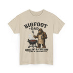 Bigfoot Dad Grillin' & Chillin' T-Shirt | Sasquatch BBQ Tee, Like a Legend