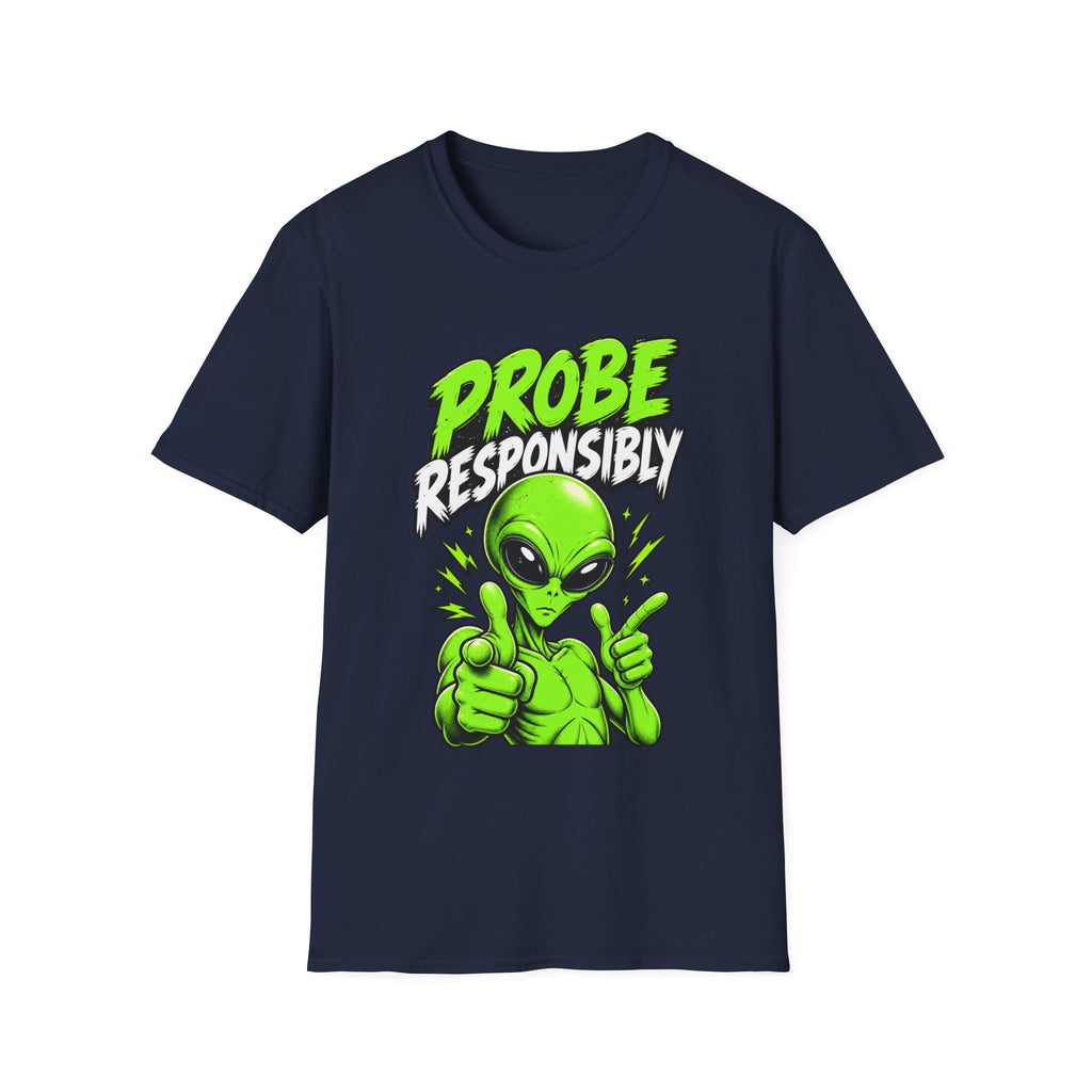 Alien Graphic T-Shirt — "Probe Responsibly" Funny UFO Shirt