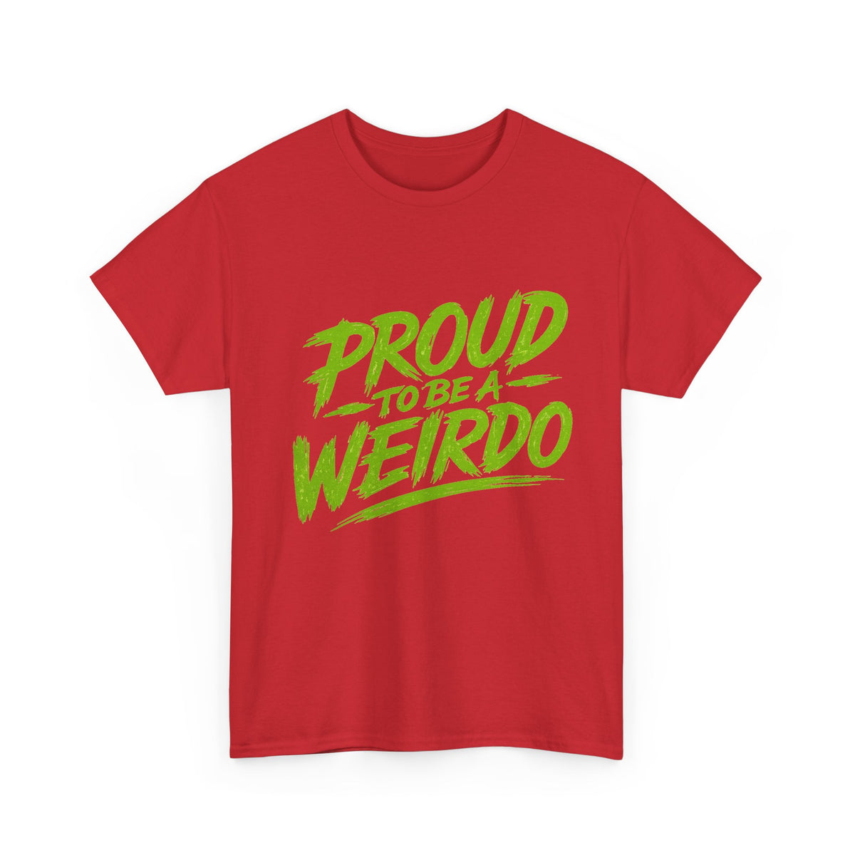 Proud to Be a Weirdo T-Shirt | Green Brush Script Tee
